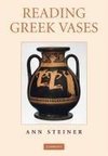 Steiner, A: Reading Greek Vases