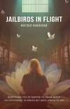 Jailbirds in Flight