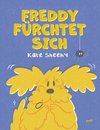 Freddy fürchtet sich