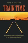 Stilgoe, J:  Train Time