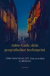 Astro-Code, dein geografischer Seelenprint