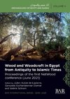 Wood and Woodcraft in Egypt from Antiquity to Islamic Times