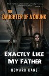 Exactly Like My Father