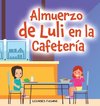 Almuerzo de Luli en la Cafetería