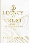 The Legacy of Trust Book 1  The Heritage Wars