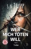 Wer mich töten will