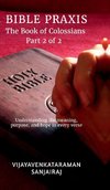 BIBLE PRAXIS The Book of Colossians Part 2 of 2