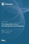 The Acquisition of L2 Sociolinguistic Competence