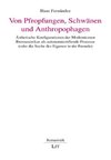 Von Pfropfungen, Schwänen und Anthropophagen