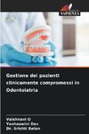 Gestione dei pazienti clinicamente compromessi in Odontoiatria