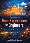 Thinking in User Experience for Engineers