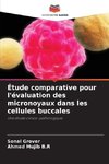 Étude comparative pour l'évaluation des micronoyaux dans les cellules buccales