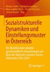 Sozialstrukturelle Dynamiken und Einstellungsmuster in Österreich