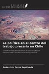 La política en el centro del trabajo precario en Chile