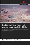 Politics at the heart of precarious work in Chile