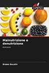 Malnutrizione e denutrizione