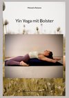 Yin Yoga mit Bolster