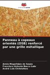 Panneau à copeaux orientés (OSB) renforcé par une grille métallique