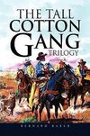 The Tall Cotton Gang Trilogy