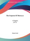 The Empress Of Morocco