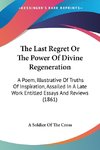 The Last Regret Or The Power Of Divine Regeneration