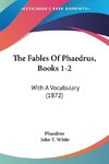 The Fables Of Phaedrus, Books 1-2