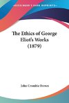The Ethics of George Eliot's Works (1879)