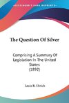 The Question Of Silver