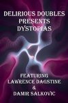 Delirious Doubles Presents Dystopias