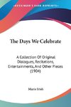 The Days We Celebrate