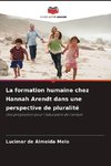 La formation humaine chez Hannah Arendt dans une perspective de pluralité