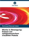 Worte in Bewegung: Essays zur zeitgenössischen visuellen Poesie
