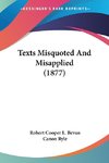 Texts Misquoted And Misapplied (1877)