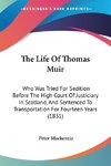 The Life Of Thomas Muir