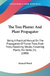 The Tree Planter And Plant Propagator