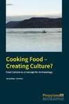 Cooking Food - Creating Culture?