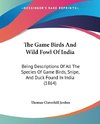 The Game Birds And Wild Fowl Of India