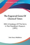 The Engraved Gems Of Classical Times