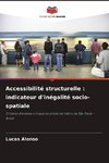 Accessibilité structurelle : indicateur d'inégalité socio-spatiale