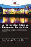 Le récit de deux Joãos: un dialogue sur les identités