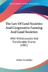 The Law Of Land Societies And Cooperative Farming And Land Societies