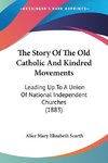 The Story Of The Old Catholic And Kindred Movements