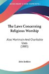The Laws Concerning Religious Worship