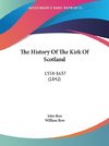 The History Of The Kirk Of Scotland