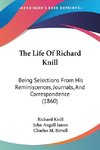The Life Of Richard Knill