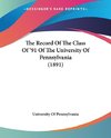 The Record Of The Class Of '91 Of The University Of Pennsylvania (1891)
