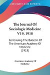 The Journal Of Sociologic Medicine V19, 1918