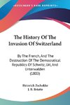 The History Of The Invasion Of Switzerland
