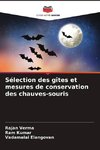 Sélection des gîtes et mesures de conservation des chauves-souris