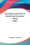 The Relation Of Food To Health And Premature Death (1897)